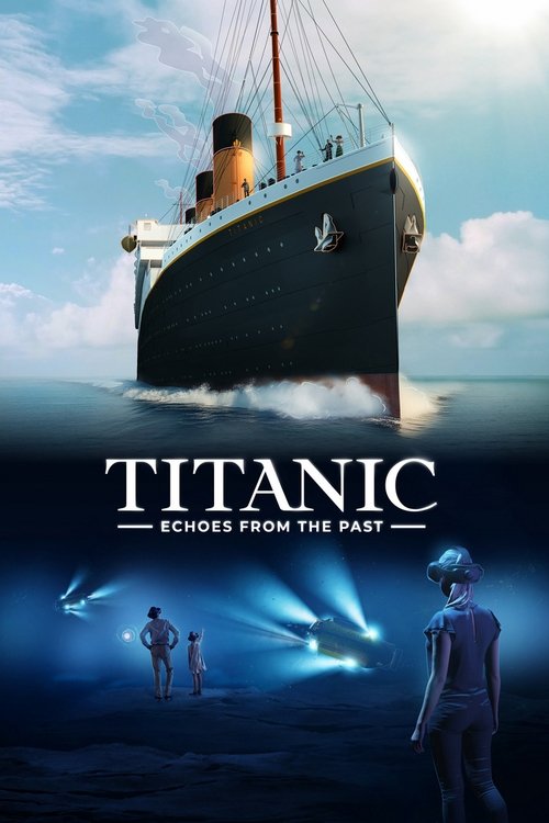 Titanic: Echoes from the Past