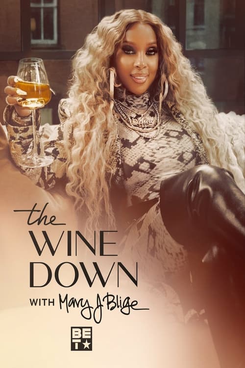 The Wine Down with Mary J. Blige, S01 - (2023)