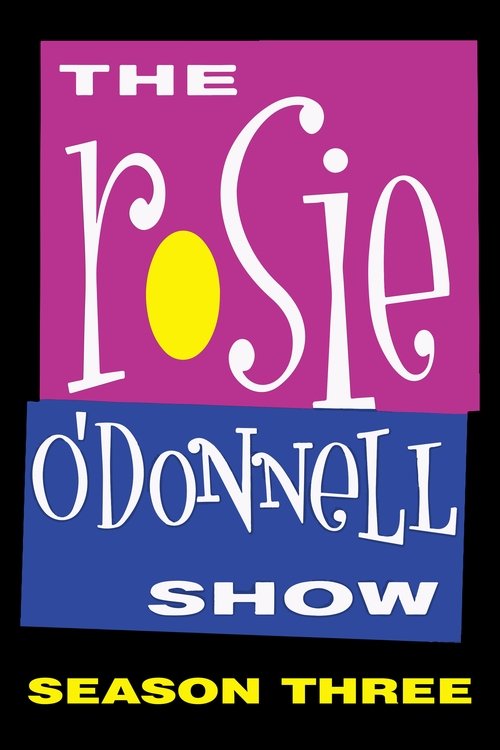 Ver temporada 3 de The Rosie O'Donnell Show Póster de la temporada 3 de la serie The Rosie O'Donnell Show