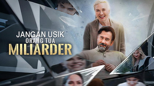(Sulih suara) Jangan Usik Orang Tua Miliarder - Season 1 Backdrop Blur