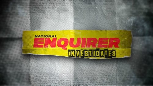 National Enquirer Investigates