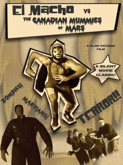 El Macho Vs. The Canadian Mummies of Mars poster