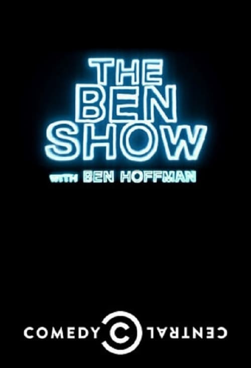 Poster The Ben Show with Ben Hoffman