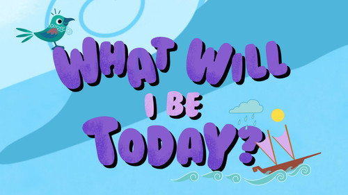 What Will I Be Today?