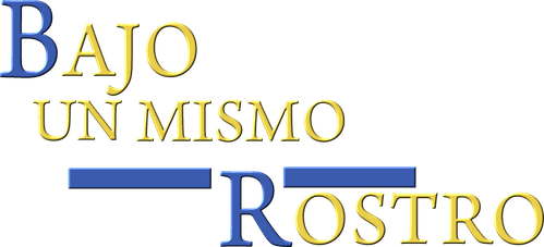 Bajo un Mismo Rostro