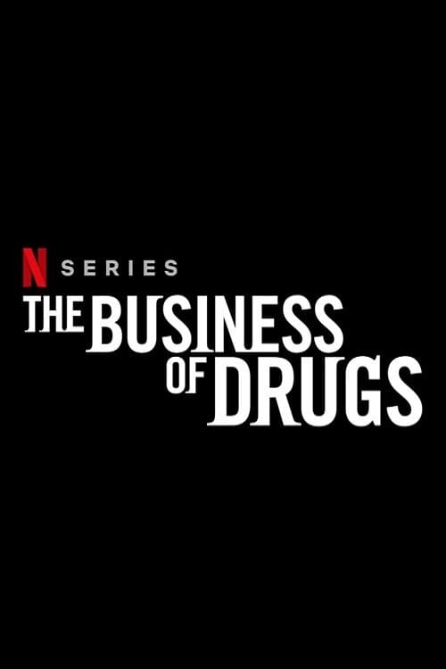 Where to stream The Business of Drugs