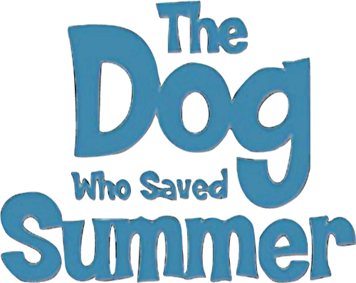 The Dog Who Saved Summer
