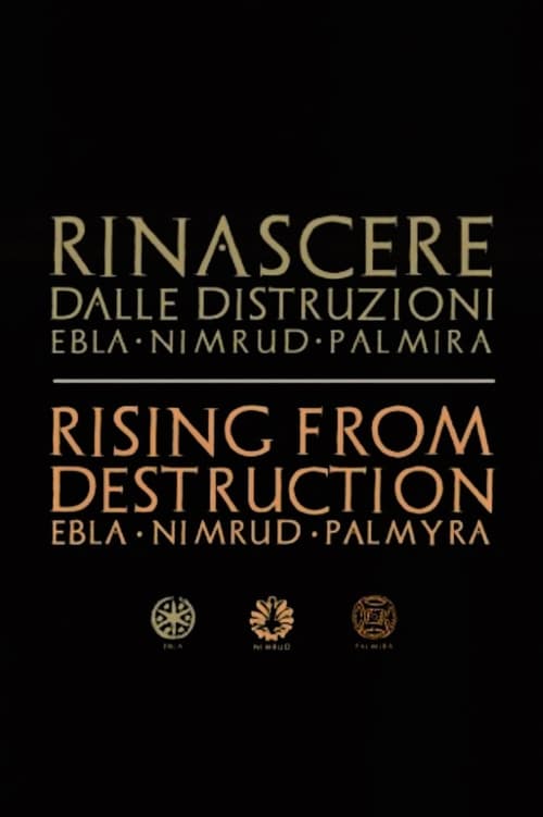 Poster Rinascere dalle distruzioni: Ebla, Nimrud, Palmira 2017