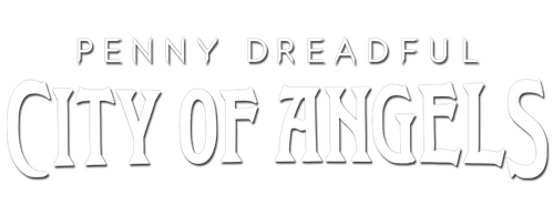 Penny Dreadful: City of Angels
