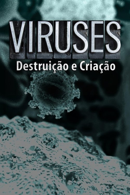 Virus-Destruição e Criação movie poster player