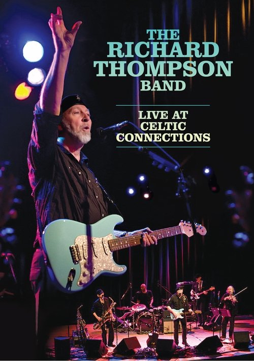 The Richard Thompson Band: Live at Celtic Connections