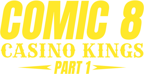Comic 8: Casino Kings - Part 1
