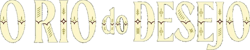 O Rio do Desejo