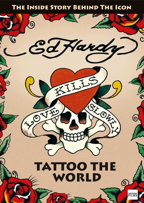 Ed Hardy: Tattoo the World - BELGESEL Afişi