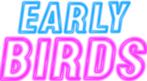 Early Birds