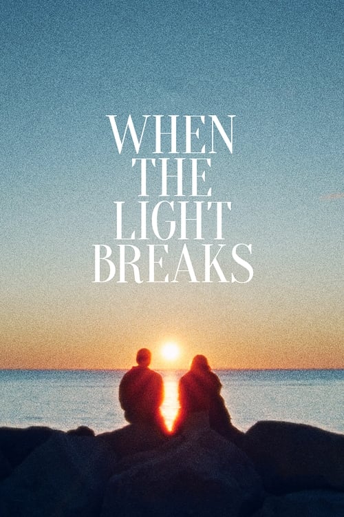 When the Light Breaks