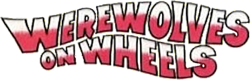 Werewolves on Wheels