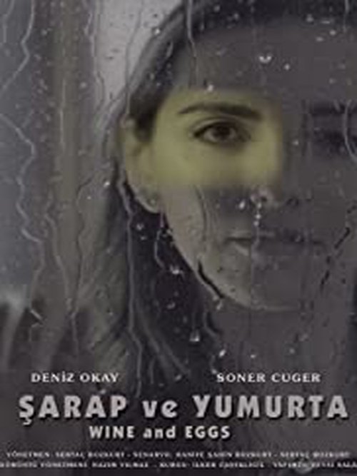 Şarap ve Yumurtalar (2017)