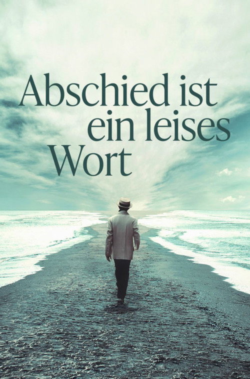 Abschied ist ein leises Wort
