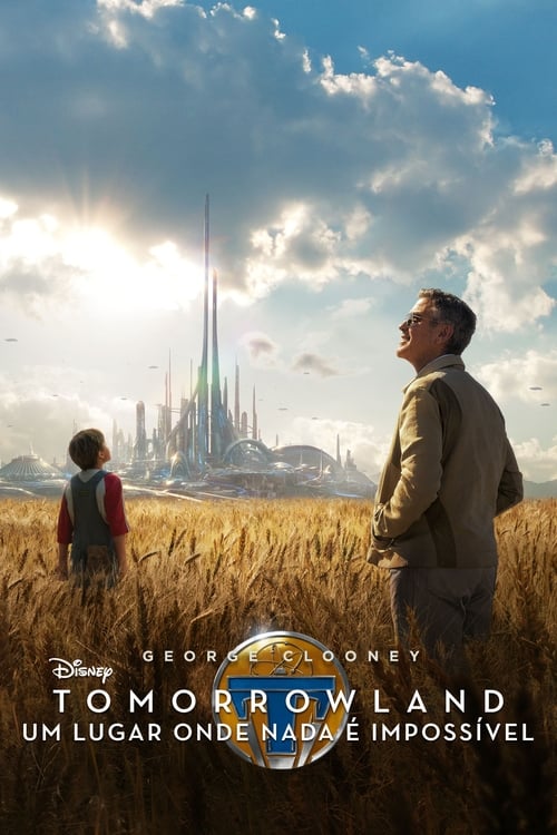 Image Tomorrowland: Um Lugar Onde Nada é Impossível