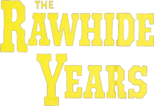 The Rawhide Years