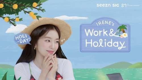 IRENE's Work & Holiday
