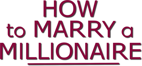 How to Marry a Millionaire