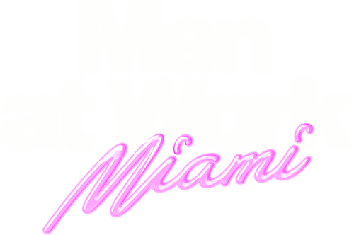 Men at Work: Miami