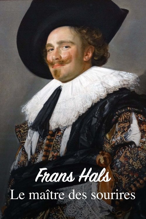 Poster image du film Frans Hals : Le Maître des sourires Frans Hals : Le Maître des sourires