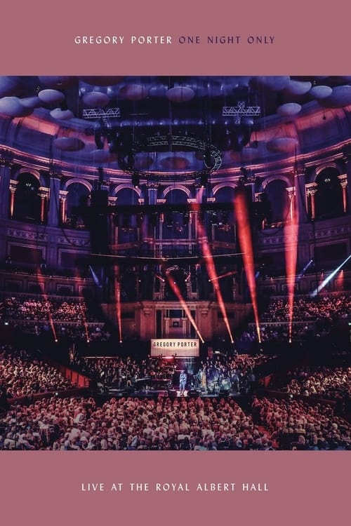 Poster Gregory Porter: One Night Only - Live at the Royal Albert Hall 2018