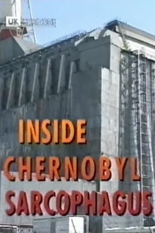 BBC Horizon – Inside Chernobyl’s Sarcophagus 1991