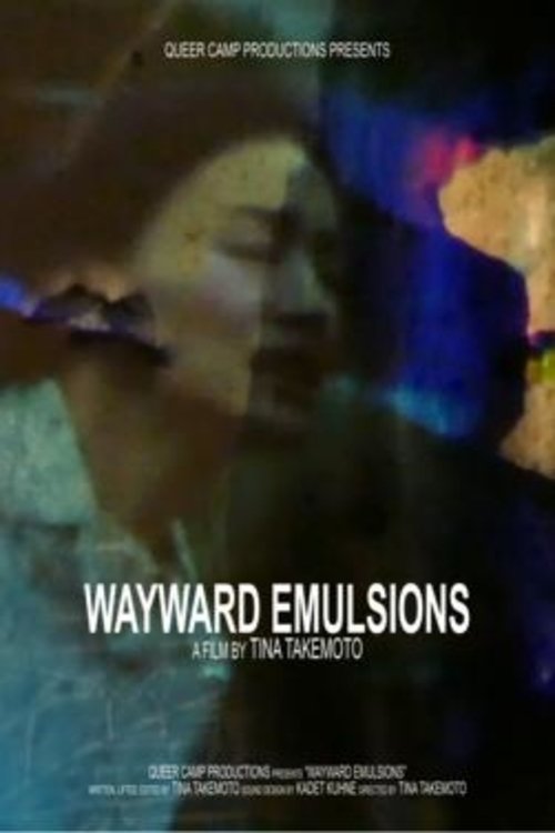 Wayward Emulsions movie poster player