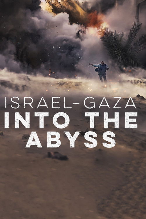 Israel and Gaza: Into the Abyss poster