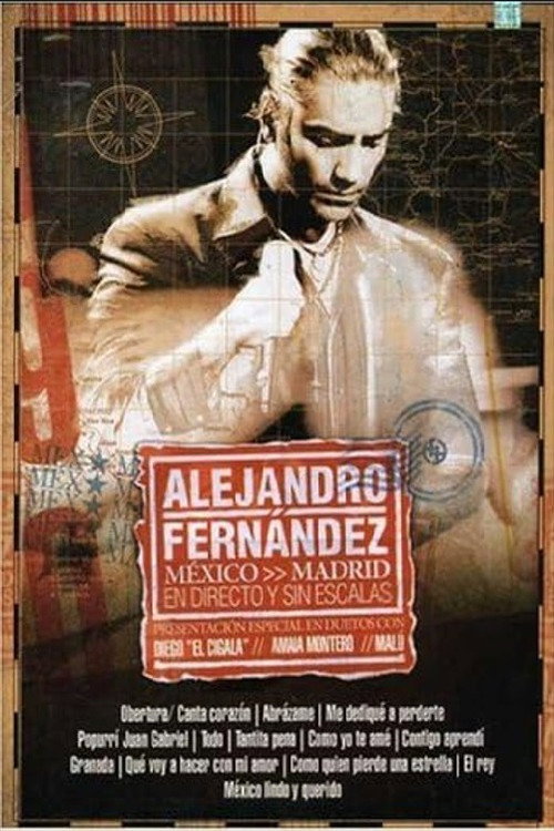 Alejandro Fernandez: Mexico-Madrid - En Directo Y Sin Escalas
