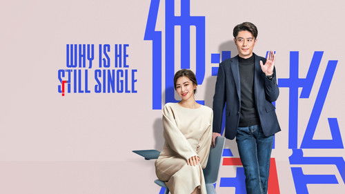 Why is He Still Single?