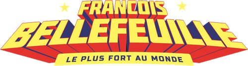 Francois Bellefeuille: Le plus fort au monde