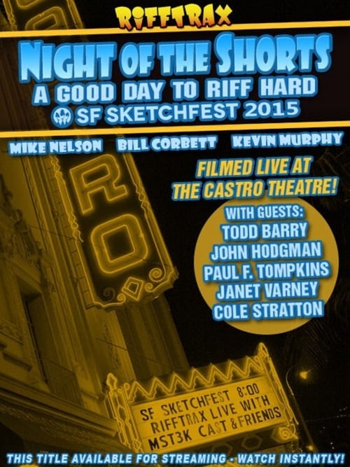 Poster Rifftrax live: Night of the Shorts - SF Sketchfest 2015 2015