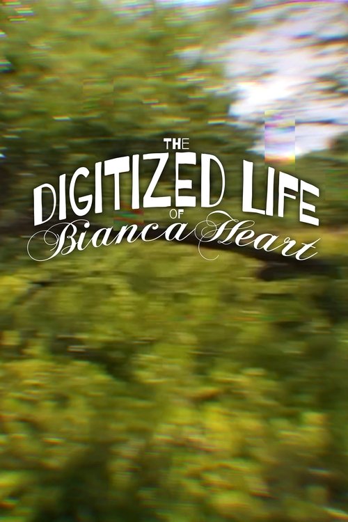 The Digitized Life of Bianca Heart