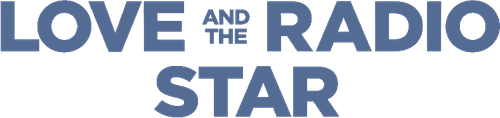 Love and the Radio Star