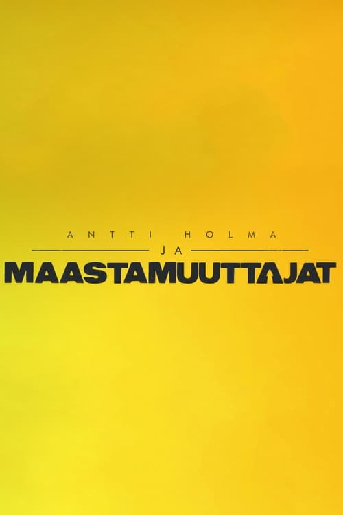 Poster Antti Holma ja maastamuuttajat