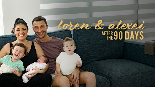 Loren & Alexei: After the 90 Days