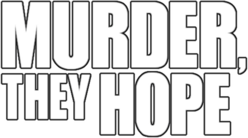 Murder, They Hope