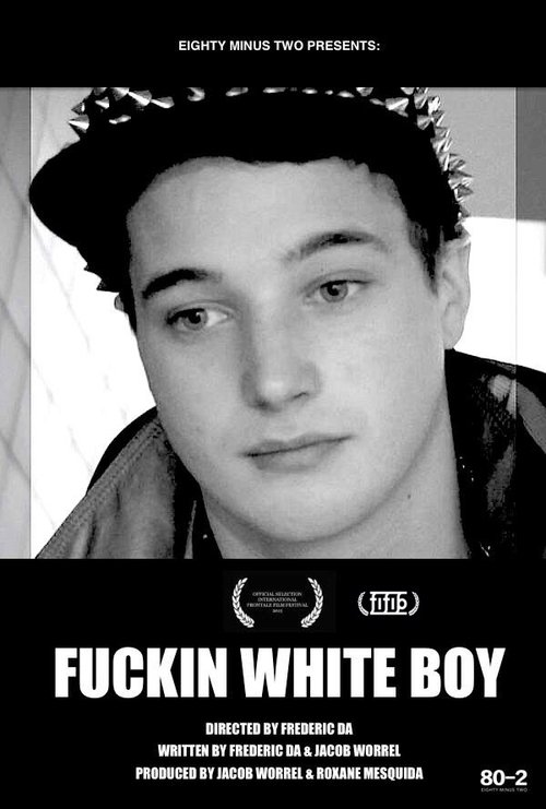 F***in White Boy