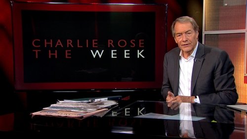Charlie Rose -- The Week