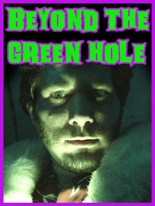 Beyond the Green Hole poster