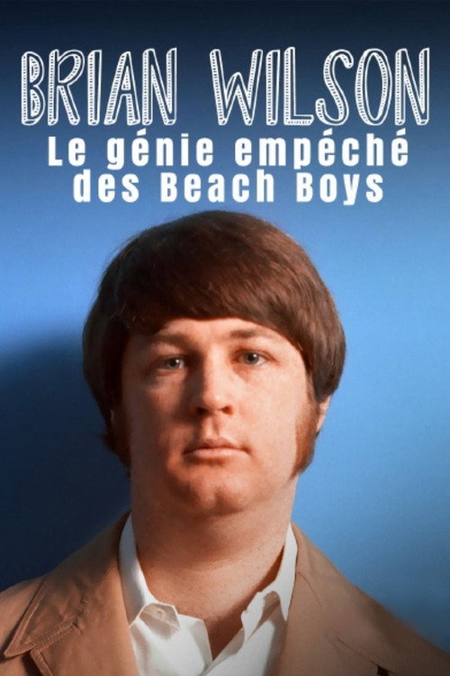 Brian Wilson – Le génie empêché des Beach Boys