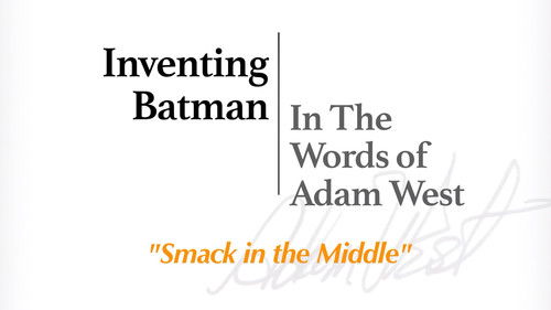 Inventing Batman: In the Words of Adam West - Smack in the Middle
