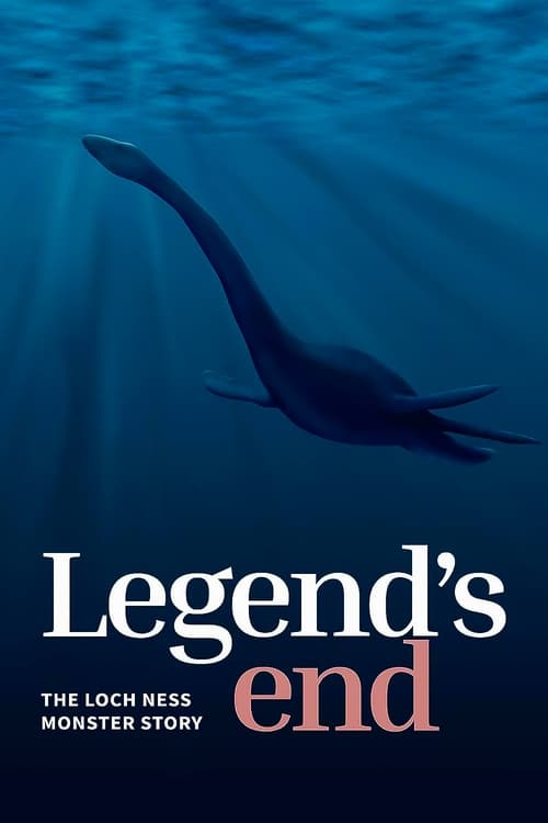 Legend's End: The Loch Ness Monster Story (2021)