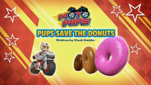 PAW Patrol - Season 7 - Episode 33: Moto Pups: Pups Save the Donuts