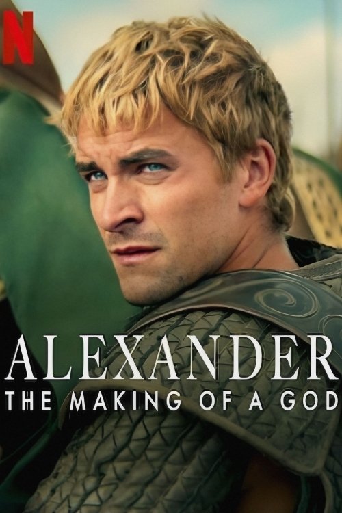 Alexander: The Making of a God poster